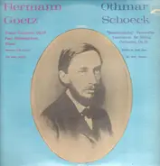 Goetz / Schoeck - Piano Concerto, Op. 18 / 'Sommernacht,' Pastorales Intermezzo For String Orchestra, Op. 58