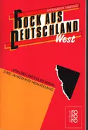 Hermann Haring - Rock aus Deutschland / West. Von den Rattles bis Nena: Zwei Jahrzehnte Heimatklang.