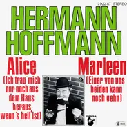 Hermann Hoffmann - Alice (Ich Trau' Mich Nur Noch Aus Dem Haus Heraus, Wenn's Hell Ist)