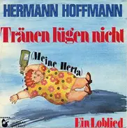 Hermann Hoffmann - Tränen Lügen Nicht (Meine Herta)