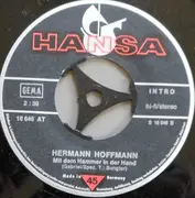 7inch Vinyl Single - Hermann Hoffmann - Wenn Du Denkst Du Tränkst... ...Und Du Denkst Dich Tritt'n Hengst / Der Kerl Mit Dem Hammer Mit Dem Hammer In Der Hand