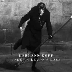 Hermann Kopp - Under A Demon's Mask