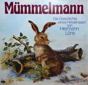 Hermann Löns - Mümmelmann (Die Geschichte Eines Heidehasen)