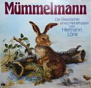 Hermann Löns - Mümmelmann (Die Geschichte Eines Heidehasen)