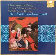 LP - Hermann Prey , Fritz Wunderlich , Will Quadflieg - Eine Weihnachtsmusik