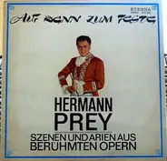 Hermann Prey - Auf Denn Zum Feste - Szenen Und Arien Aus Berühmten Opern