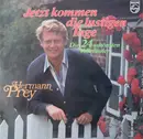 Double LP - Hermann Prey - Jetzt Kommen Die Lustigen Tage (Die 24 Schönsten Volkslieder) - Gatefold