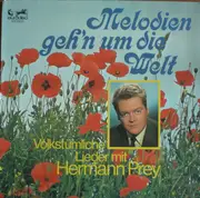 LP - Hermann Prey - Melodien Geh'n Um Die Welt - Volkstümliche Lieder mit Hermann Prey