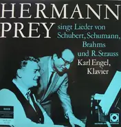 Hermann Prey , Karl Engel - Singt Lieder Von Schubert, Schumann, Brahms und R. Strauss