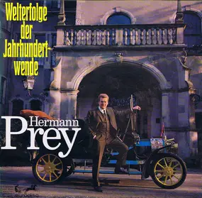 Hermann Prey - Welterfolge Der Jahrhundertwende