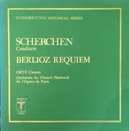 Hermann Scherchen , Hector Berlioz , Chœur de Radio France , Orchestre National De L'Opéra De Paris - Requiem