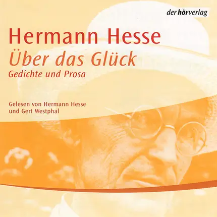Hermann Hesse - Über Das Glück - Gedichte Und Prosa