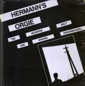 Hermann's Orgie - Die Moderne Welt und Andere Disharmonien