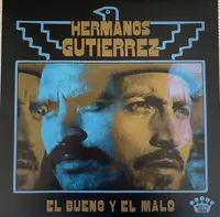 Hermanos Gutierrez - El Bueno Y El Malo