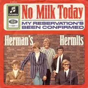 7'' - Herman's Hermits - No Milk Today / My Reservation's Been Confirmed