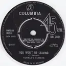 7inch Vinyl Single - Herman's Hermits - You Won't Be Leaving