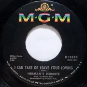 7inch Vinyl Single - Herman's Hermits - I Can Take Or Leave Your Loving