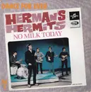 7inch Vinyl Single - Herman's Hermits - No Milk Today / My Reservation's Been Confirmed