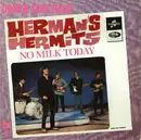 7inch Vinyl Single - Herman's Hermits - No Milk Today
