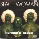 7inch Vinyl Single - Herman's Rocket - Space Woman