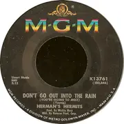 7'' - Herman's Hermits - Don't Go Out Into The Rain (You're Going To Melt)