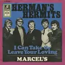 7'' - Herman's Hermits - I Can Take Or Leave Your Loving