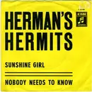 7'' - Herman's Hermits - Sunshine Girl / Nobody Needs To Know