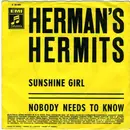7'' - Herman's Hermits - Sunshine Girl / Nobody Needs To Know