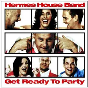 Hermes House Band - Get Ready to Party