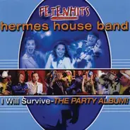 Hermes House Band - I Will Survive - The Party Album!