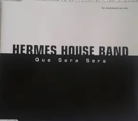 Hermes House Band - Que Sera Sera