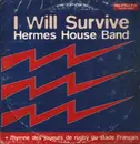 12inch Vinyl Single - Hermes House Band - I Will Survive