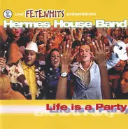 Hermes House Band - Life Is a Party