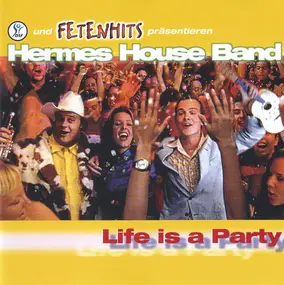 Hermes House Band - Life Is a Party