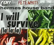 Hermes House Band - I Will Survive