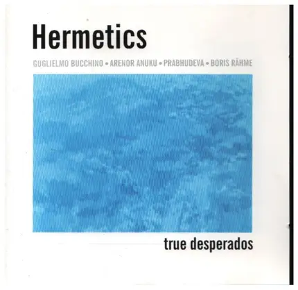Hermetics - True Desperados