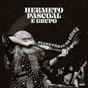 Hermeto Pascoal E Grupo - Planetario DA Gavea..