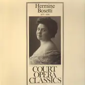 Hermine Bosetti - Court Opera Classics