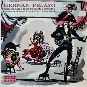 Hernán Pelayo - Hernán Pelayo Singing Arias From Spanish Zarzuelas