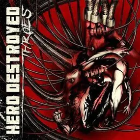 Hero Destroyed - Throes