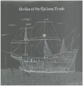Heroes Of The Galleon Trade