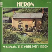 Heron - Madman / The World Of Heron
