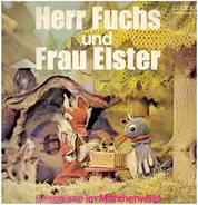 Herr Fuchs Und Frau Elster - Erlebnisse im Märchenwald