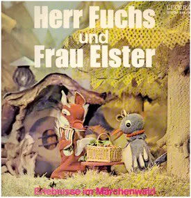 Herr Fuchs und Frau Elster - Erlebnisse im Märchenwald