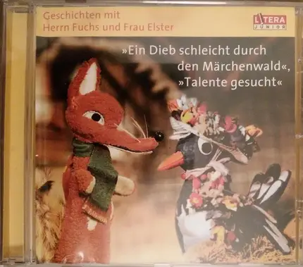 Herr Fuchs Und Frau Elster - Geschichten Mit Herrn Fuchs Und Frau Elster: Ein Dieb Schleicht Durch Den Märchenwald - Talente Ges