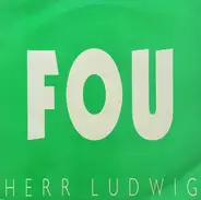 Herr Ludwig - Fou
