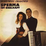 7inch Vinyl Single - Herrchens Frauchen - Sperma Ist Ekelhaft
