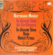 Herrmann Mostar - In diesem Sinn die Großmama, In diesem Sinn dein Onkel Franz