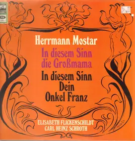 Herrmann Mostar - In diesem Sinn die Großmama, In diesem Sinn dein Onkel Franz