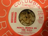 Herschel Bernardi - Pencil Marks On The Wall / In My Own Lifetime